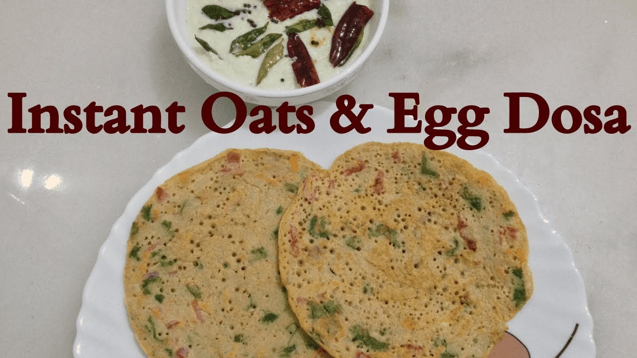 Instant Oats Egg Dosa Instant Oats Dosa Recipe Oats Recipes ഇന്