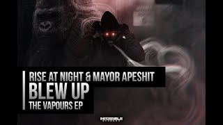 Rise at Night & Mayor Apeshit - Blew Up - Impossible Records