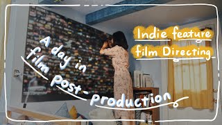 A Day in The Life of A Film Director | In Post-production