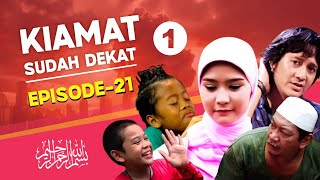 Kiamat Sudah Dekat : Season 1 (HD-720p) - Episode-21