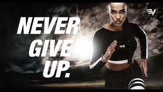 NEVER GIVE UP