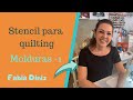 Como usar stencil para Quilting - molduras - vídeo -1