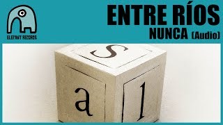 Video thumbnail of "ENTRE RÍOS - Nunca [Audio]"