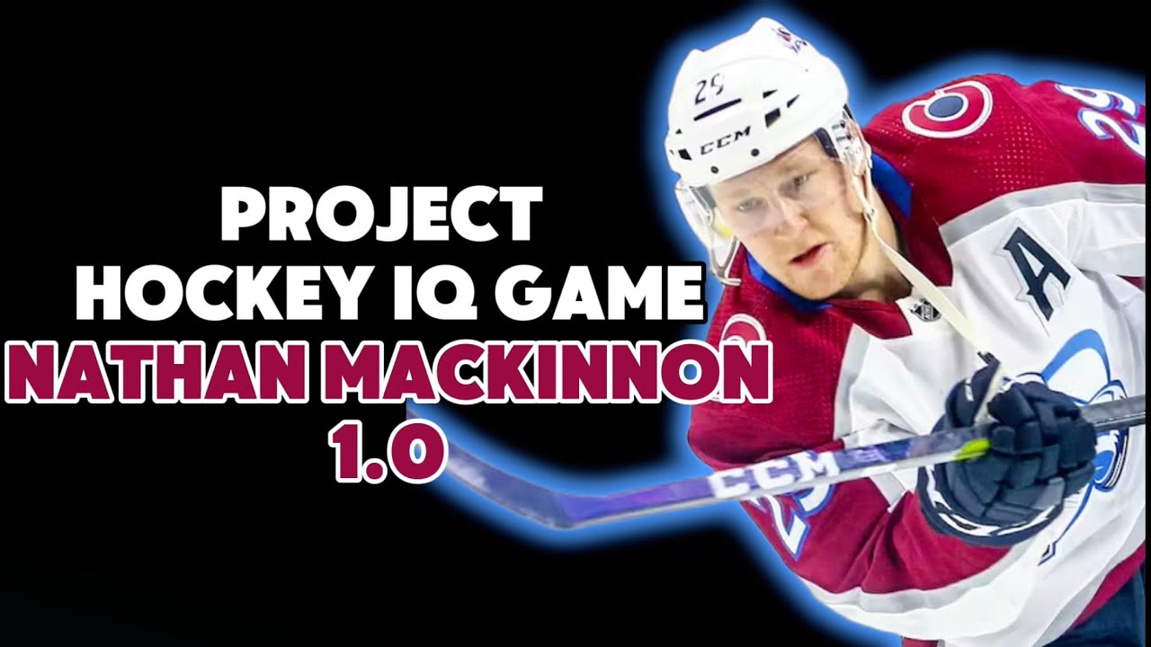 The Hockey IQ Game | Nathan Mackinnon 1.0