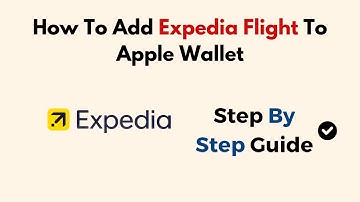 How To Add Expedia Flight To Apple Wallet