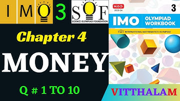 | Class 3 | IMO | SOF | Olympiad | Chapter 4 | Money | Part 1 | Q 1 to 10 | MTG | 2023 - 24 | Math |