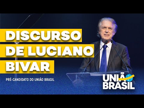 Discurso de Luciano Bivar, pré-candidato do União Brasil