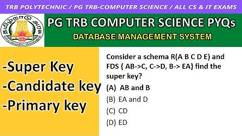 SuperKey CandidateKey PrimaryKet DBMS Tamil / PG TRB ComputerScience /PG TRB CS / ComputerInstructor