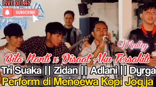 Petcahh!! Medley Bila Nanti x Disaat Aku Tersakiti - Tri Suaka, Zidan, Adlani dan Dyrga Menoewa Kopi