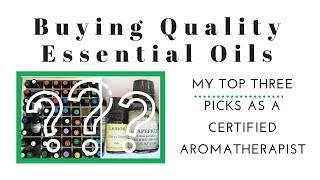 Buying Essential Oils: My Top 3 Picks