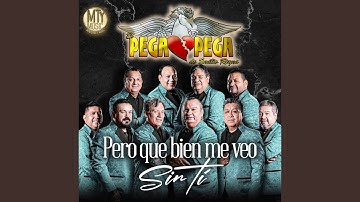 Pero que bien me veo sin ti