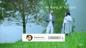 Al Barq Al Yamani [ Lyrics] - Nissa Sabyan ft. Adam Ali | Sabrina Lyrics