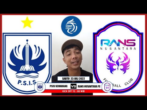 JADWAL PSIS VS RANS NUSANTARA FC - BIG MATCH PEKAN PERTAMA LIGA 1 2022