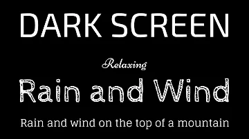Rain and Wind on a Mountain for Sleeping Dark Screen | Sleep and Relaxation | Black Screen