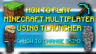 In today's episode, i am going to show you how play minecraft
multiplayer using tlauncher mod and also change your skin. this is a
really easy meth...