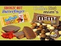SMOKIN' HOT Butterfinger Cups & Coffee Nut M&M's - WHAT ARE WE EATING?? - The Wolfe Pit