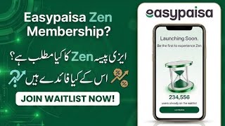 Easypaisa zen Kya Hai Easypaisa Zen Join Waitlist