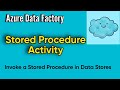 Stored Procedure Activity in ADF and Synapse | Invoke Stored Procedure from Azure SQL Database