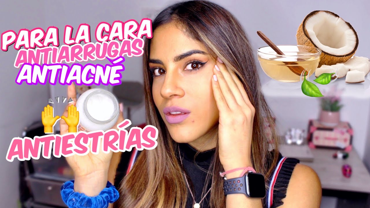 ACEITE DE COCO para LA CARA 😱 y LA PIEL - BENEFICIOS contra ACNE, MANCHAS, ESTRIAS y GRASA - YouTube