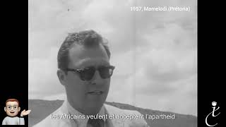 L'apartheid justifiée par un fonctionnaire du ministère des affaires indigènes (1957)