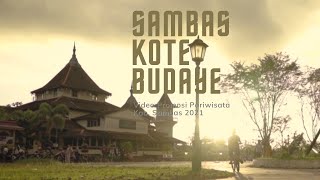 'Sambas Kote Budaye' (Promosi Pariwisata Kabupaten Sambas)