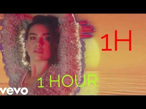 Dua Lipa- One Kiss Ft:calvin Harris 1 Hour 1H