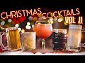 Christmas Holiday Cocktails VOL II