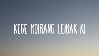 Kege Moirang Leibak Ki - Preeti Yumnam (ft. Chanu PK) (Lyrics)