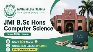 Jamia Millia Islamia B.Sc Computer Science Entrance Preparation | Complete Notes | PYQs &amp; Syllabus