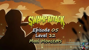 Swamp Attack - Episode 5 Level 12 - Mad Monsters