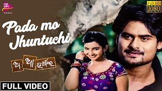 Pada Mo Jhuntuchi |  Full Video | Ardhendu, Babli, Srijila | A Aa Harsei - Odia Movie