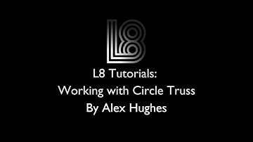 L8 Tutorials: Working with Circle Truss and Circular Light Alignment