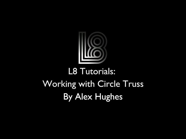 L8 Tutorials: Working with Circle Truss and Circular Light Alignment