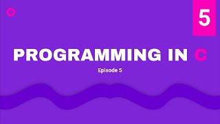 Scanf Input Statement | Programming in C [Ep5] -  (Diploma/Degree)