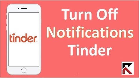How To Turn Off Tinder Notifications iPhone
