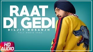 Diljit Dosanjh | Raat Di Gedi | Full  | Neeru Bajwa | Jatinder Shah | Latest Punjabi Song 2018 Resimi