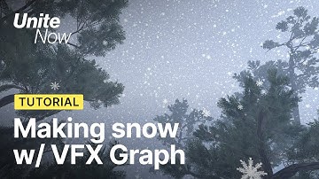 Making snow with VFX Graph  | Unite Now 2020