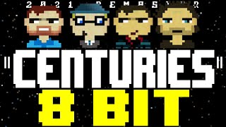 Centuries (2021 Remaster) [8 Bit Tribute to Fall Out Boy] - 8 Bit Universe