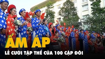 Ấm áp lễ cưới tập thể của 100 cặp đôi ở TP.HCM