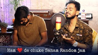 Video thumbnail of "Ham dil de chuke sanam cover || Rendom jam || by Praveen Choudhary ,Banti kumar"