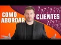 Como ABORDAR clientes e gerar CONFIANÇA