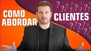 O que é abordar um cliente?