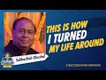 How i transformed my life  subhashish ghoshal  create your destiny