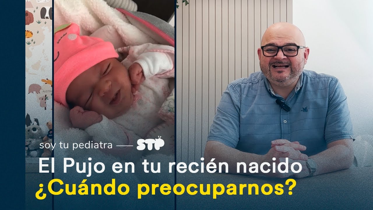 PUJO EN BEBÉS, ¿CUÁNDO PREOCUPARNOS? - Soy tu Pediatra
