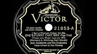 1929 Jean Goldkette - She’s Funny That Way (Van Fleming, vocal) 1929 Jean Goldkette - She’s Funny That Way (Van Fleming, vocal)