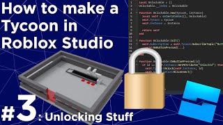 How to Make a Tycoon in Roblox #3 - Unlockables!