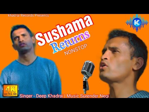 Sushama Returns  Nonstop pahari song by Deep Khadrai