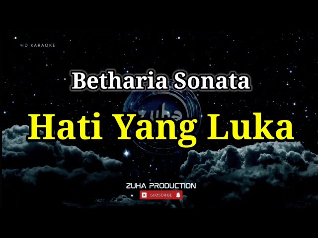 Hati Yang Luka - Betharia Sonata | ZUHA PRODUCTION class=