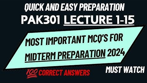 PAK301 MIDTERM PREPARATION 2024 || LEC WISE MCQ