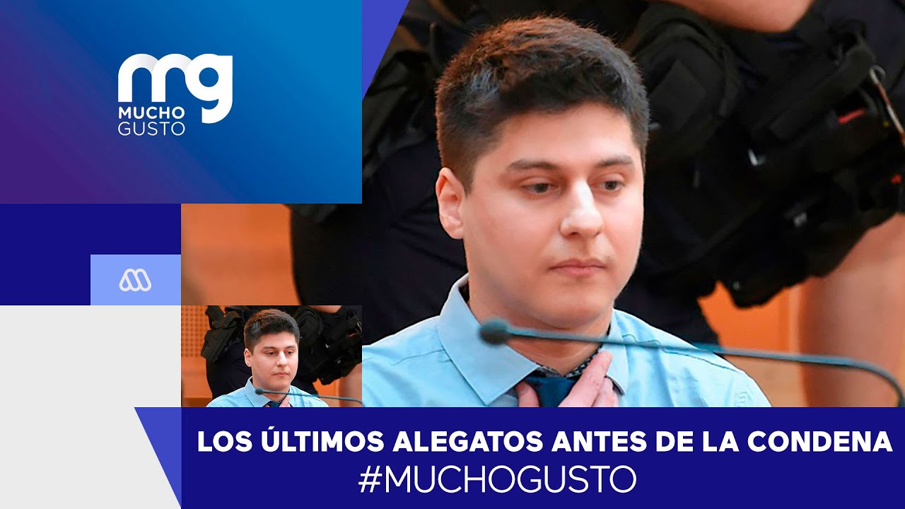 #MuchoGusto / Los últimos alegatos previo a la condena de Nicolás Zepeda por el caso Narumi